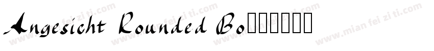 Angesicht Rounded Bo字体转换